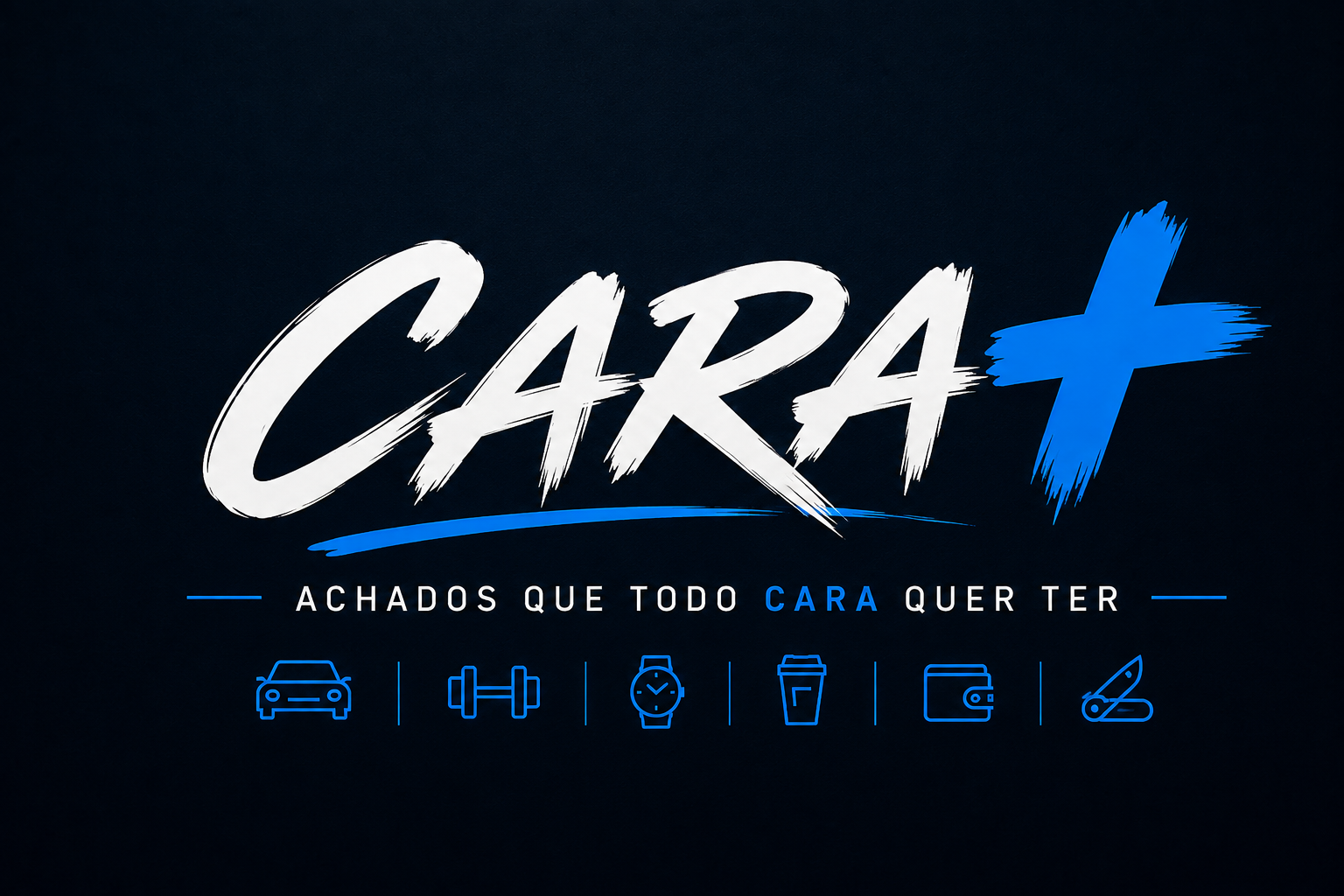 CARA+ — Achados que todo cara quer ter